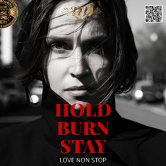 Hold. Burn. Stay