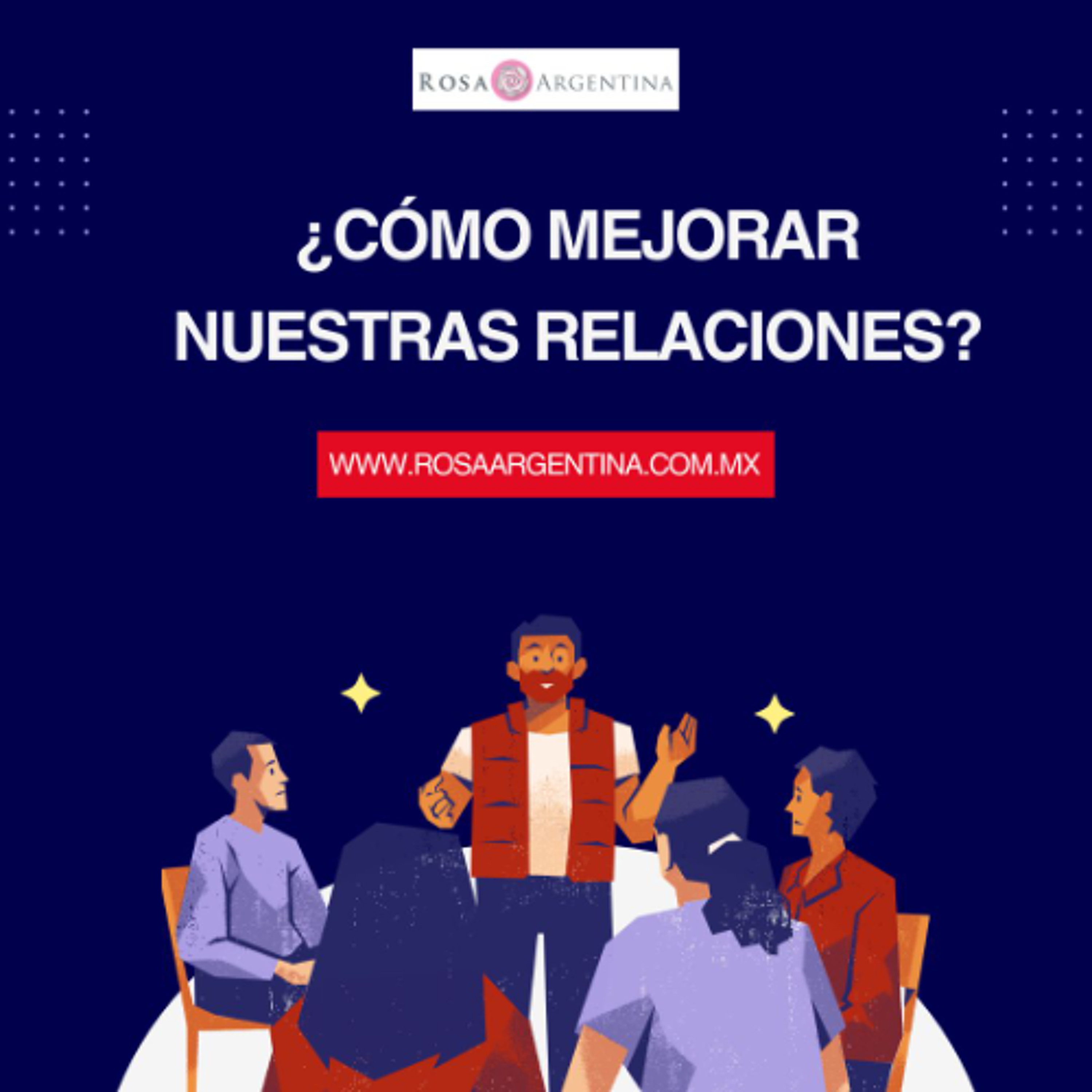 ¿CÓMO MEJORAR TUS RELACIONES?