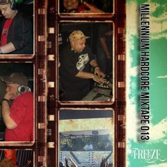 DJ Freeze - Millennium Hardcore Mixtape 013