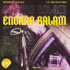 Hossein B & SO - Enghad Balam (feat. Beli2Maro) [Remix]