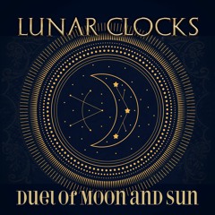 Lunar Clocks - Our Cosmic Waltz