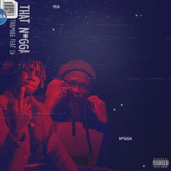 That Nigga (Feat. LV)
