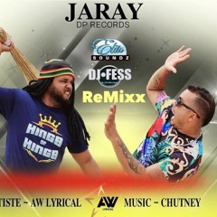 AW LYRICAL - JARAY [ELITE SOUNDZ DJ FESS REMIX]