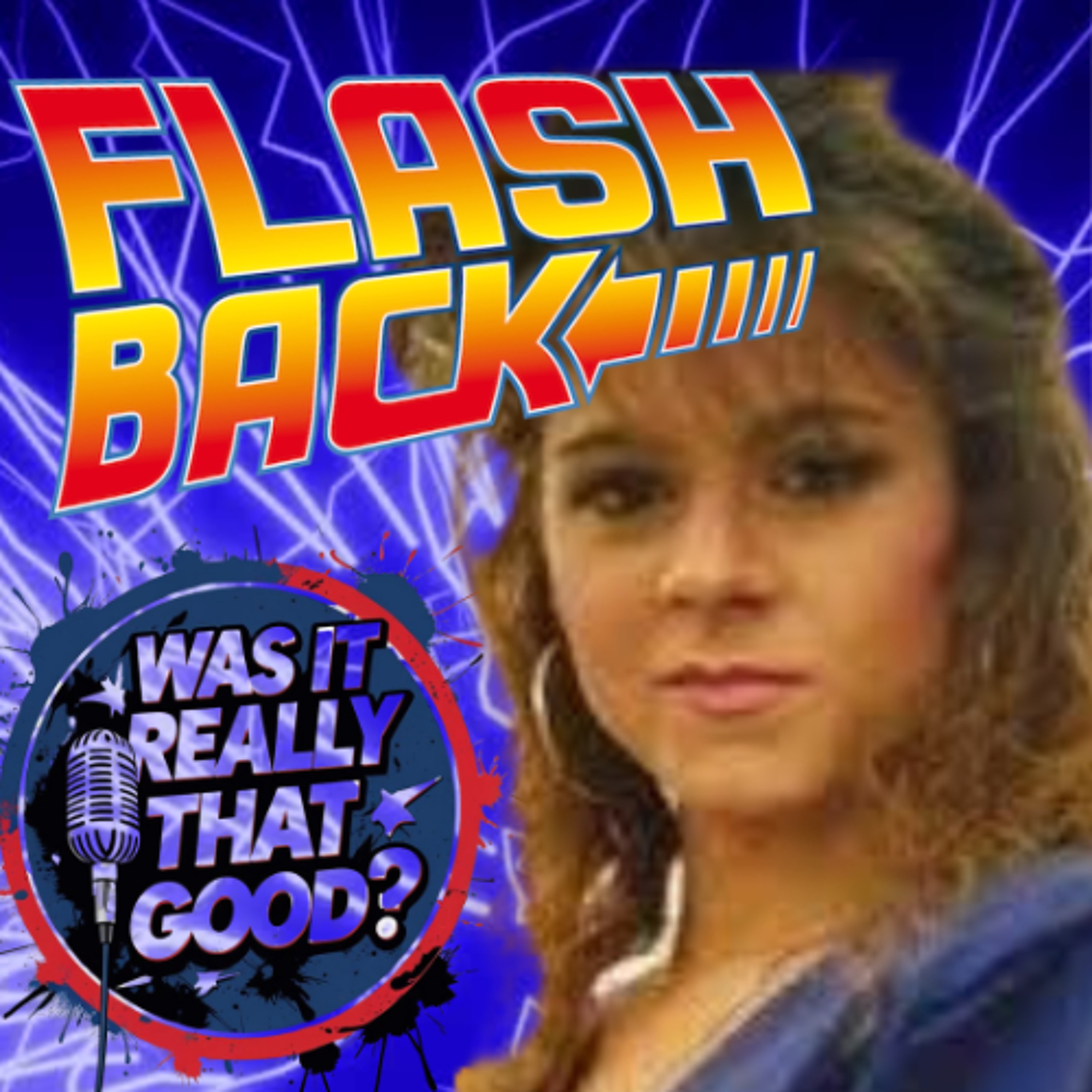 FLASHBACK FRIDAY: Was It Really THAT Good?” E5 , Episode 161 episode artwork