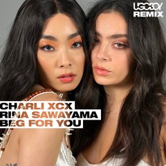 Charli XCX - Beg For You (feat. Rina Sawayama) (U-GO-BOY Remix)