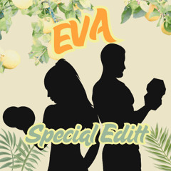 Eva Special Edit