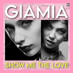 GIAMIA - SHOW ME THE LOVE