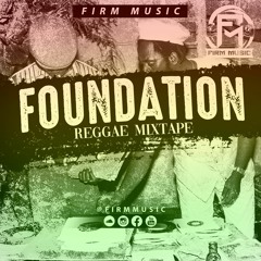 FOUNDATION REGGAE MIXTAPE