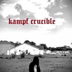 (KAMPF CRUCIBLE) - No Tears