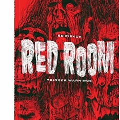 [GET] KINDLE 📂 Red Room: Trigger Warnings by  Ed Piskor PDF EBOOK EPUB KINDLE