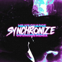 Milky Chance - Synchronize (COSMODE Remix)