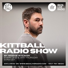 Nodus @ Kittball Radio Show x Ibiza Live Radio 14.11.2024