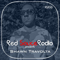 RSR113 - Red Sauce Radio w/ Shawn Travolta