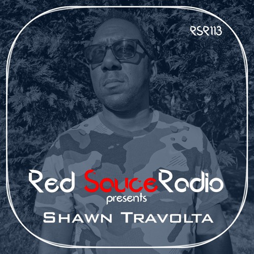 RSR113 - Red Sauce Radio w/ Shawn Travolta