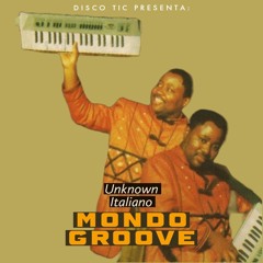 "Mondo Groove" Guest Mix By Unknown Italiano