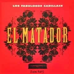 Los Fabulosos Cadillacs - El Matador (Laion  Edit) FREE DOWNLOAD