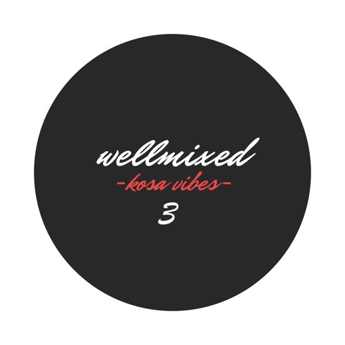 wellmixed - kosa vibes - 3