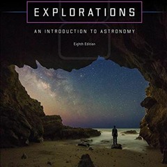 Read [KINDLE PDF EBOOK EPUB] Explorations: Introduction to Astronomy by  Thomas Arny &  Stephen Schn