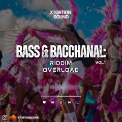 BASS & BACCHANAL: RIDDIM OVERLOAD VOL.1