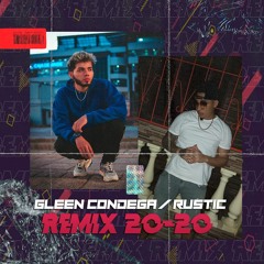 RUSTIC FT GLEEN CONDEGA 2020 GOOD PUSSY GYAL REMIX