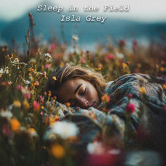 Sleep in the Field