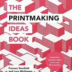 [View] KINDLE PDF EBOOK EPUB The Printmaking Ideas Book (Craft Ideas) by  Frances Sta