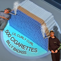 500 CIGARETTES - Feat. Billy Badass
