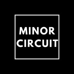 MINOR CIRCUIT - RELEASES