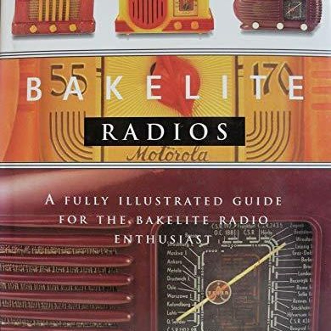 Stream Ebook Bakelite Radios: A Fully Illustrated Guide For The ...