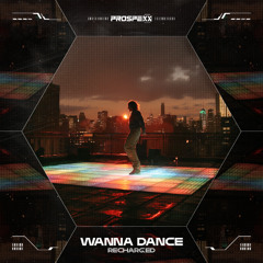 Recharged - Wanna Dance