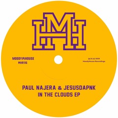 Paul Najera & Jesusdapnk - Up In Clouds [MoodyHouse Recordings] [MI4L.com]