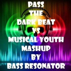 Pass The Dark Beat Vs Musical Youth Mashup