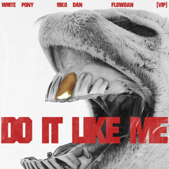 Do It Like Me (VIP)