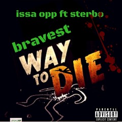 Issa Opp x Big Sterbo - Bravest Way To Die