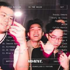 31 minutes of House Musique | In The House | Watever Saocungdc