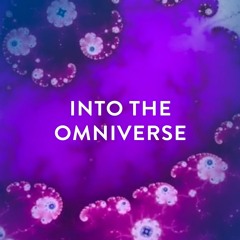 Into the Omniverse - 639Hz