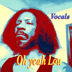 Oh Yeah Lou Vocals 134 BPM