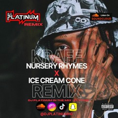 NURSERY RHYMES X ICE CREAM CONE 🍦 [DJ PLATINUM RMX] (SoundCloud Version)