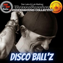 'Disco Ball'z' #1 2022 HouseSession & Underground Collective w/ Radio Trip Hop