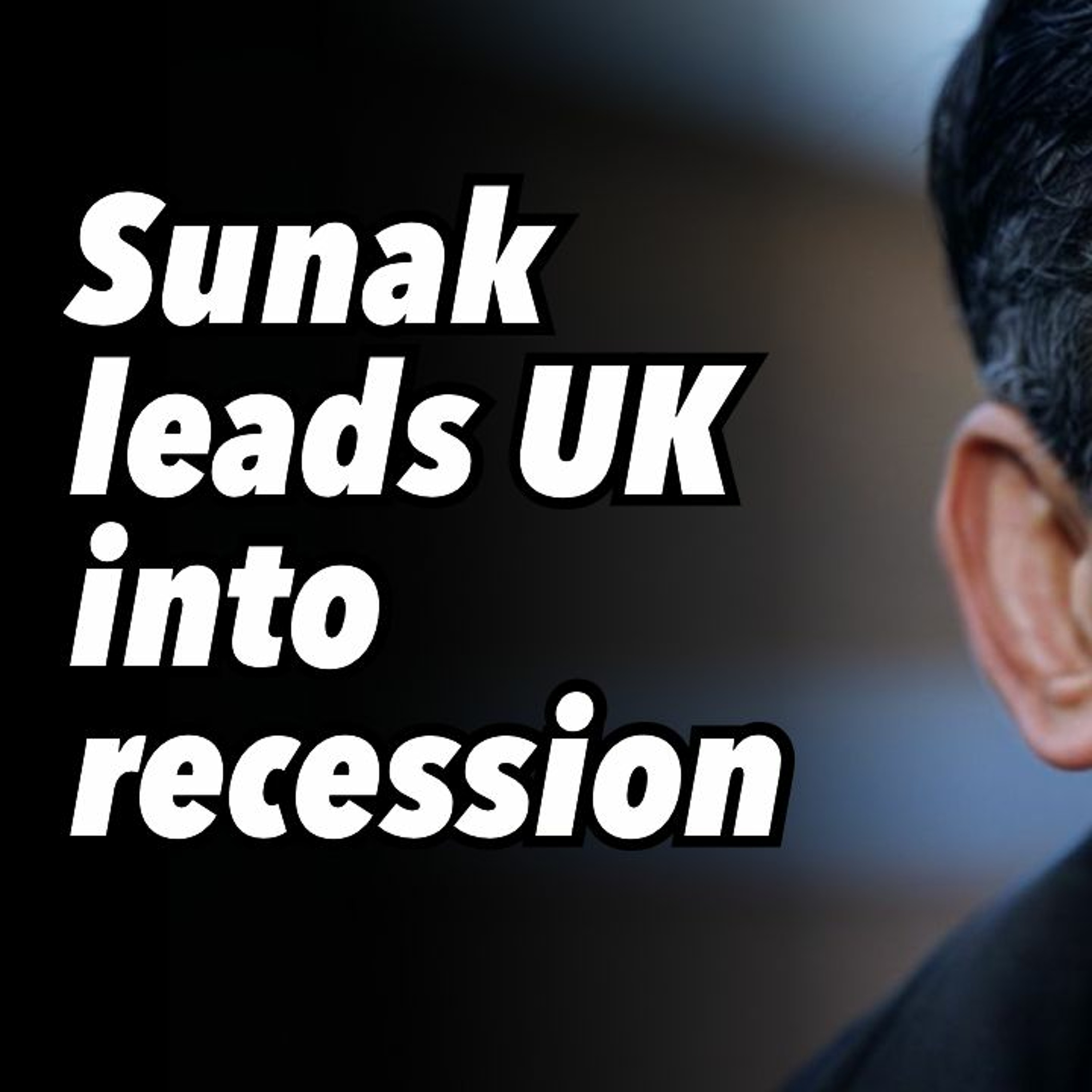 Sunak leads UK into recession