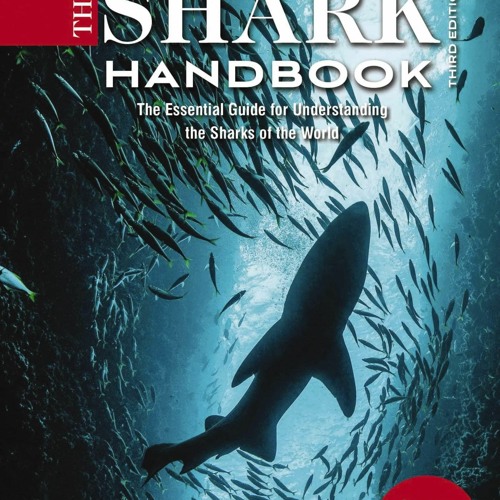 get [PDF]  The Shark Handbook: Third Edition: The Essential Guide for Un
