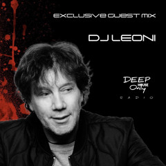 DJ Leoni Deep House Only Radio Exclusive Guest Mix
