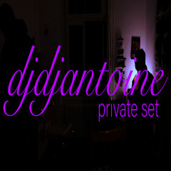 djdjantoine - private set