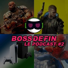 Boss De Fin - Le Podcast #2 - Partie 2