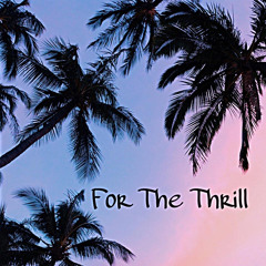 ForTheThrill