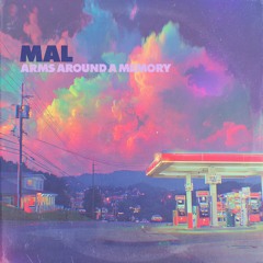 𝐌𝐀𝐋 : 𝘈𝘳𝘮𝘴 𝘈𝘳𝘰𝘶𝘯𝘥 𝘢 𝘔𝘦𝘮𝘰𝘳𝘺