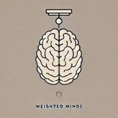 Weighted Mind