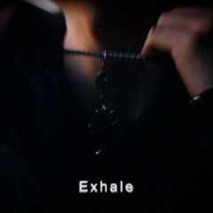 Exhale