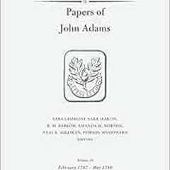 ( S4dL ) Papers of John Adams, Volume 19: February 1787 – May 1789 (Adams Papers) by John Adams,Sa
