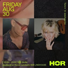 Kieran Landwehr B2B LINDHOUSE - Shockwerk x Hör Berlin 30.08.2024